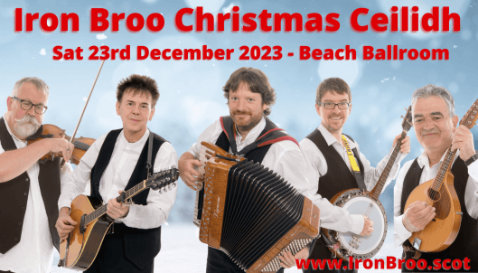 Celebrate the Season in Style: Join Us at the Iron Broo Christmas Ceilidh on December 23rd, 2023, at the Star Ballroom Aberdeen